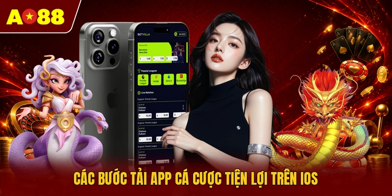 Các bước tải app cá cược tiện lợi trên iOS