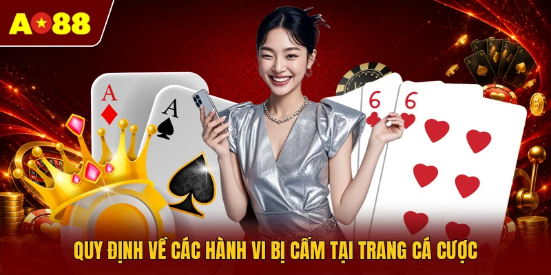 Quy định về các hành vi bị cấm tại trang cá cược